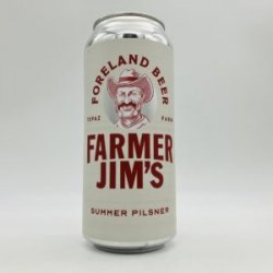 Foreland Farmer Jim’s Pils  Can - Bottleworks