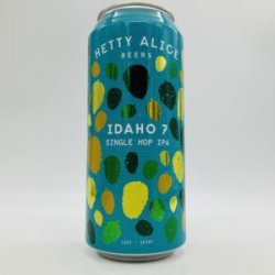 Hetty Alice Idaho 7 Single Hop West Coast IPA Can - Bottleworks