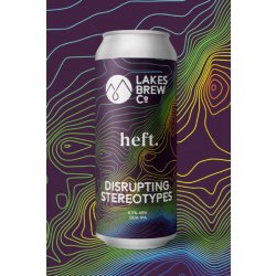 Lakes Brew Co Disrupting Stereotypes DDH IPA - Heaton Hops