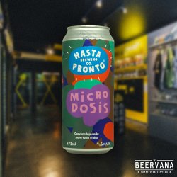 Hasta Pronto. Microdosis - Beervana