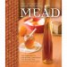 The Complete Guide to Making Mead - nanoCellar México 