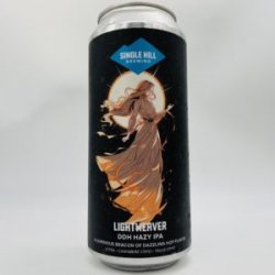 Single Hill Lightweaver Hazy IPA Can - Bottleworks