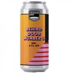 Pressure Drop Brewing Behind Door Number 3