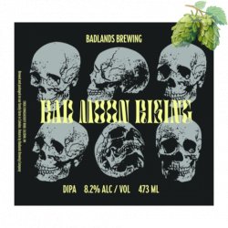 Badlands Brewing Company - Bad Moon Rising (2025)