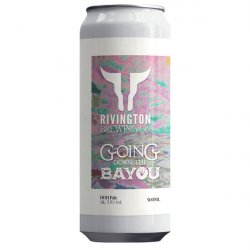 Rivington Brewing Co Going Down the Bayou
