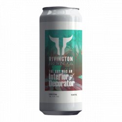 Rivington Brewing Co The Guy Was An Interior Decorator