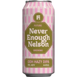 Future Brewing Never Enough Nelson