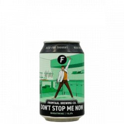 Frontaal  Don’t Stop Me Now - Rebel Beer Cans
