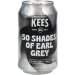 Brouwerij Kees 50 Shades Of Earl Grey 