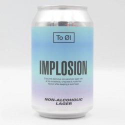 To Øl Implosion Lager