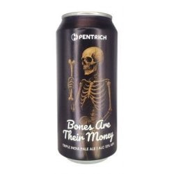 Pentrich Brewing Co. Bones Are Their Money Pentrich Brewing Co. Bones Are Their Money