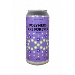 Fuerst Wiacek  Polymers Are Forever - Brother Beer