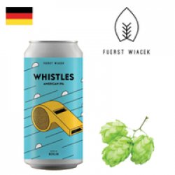 Fuerst Wiacek Whistles 440ml CAN - Drink Online - Drink Shop