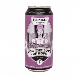 Frontaal Brewing Co. For The Love of Hops Mauve  DIPA - Verdins Bierwinkel