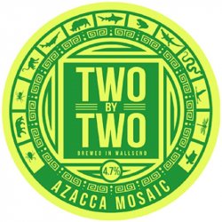Two By Two Brewing Azacca Mosaic