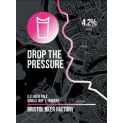 Bristol Beer Factory Drop The Pressure (Cask) - Pivovar