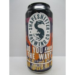 Shapeshifter - Do You Know the Way Cali IPA 6.8% 440ml - Grape & Grain