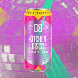 Double-Barrelled Kitchen Disco  5.8% Hazy IPA - Double-Barrelled Brewery