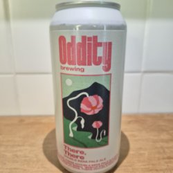 Oddity Brewing There, There