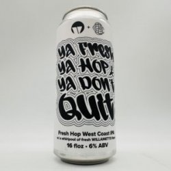 Vice  Baerlic Ya Fresh Ya Hop Ya Don’t Quit Fresh Hop West Coast IPA Can - Bottleworks