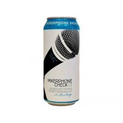 Mikerphone Brewing - Mikerphone Check 1.2 0,473l plech 8% alc. - Beer Butik