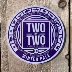 Two by Two Brewing. Winter Pale - Yard House Tynemouth