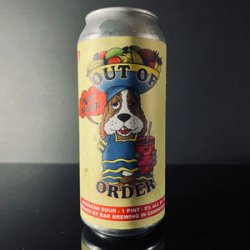 RaR Brewing Out of Order: Fruit Basket