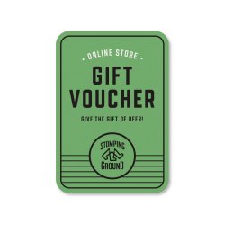 Stomping Ground Online Store Gift Voucher - Stomping Ground Brewing Co.