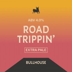 Bullhouse Brew Co Road Trippin