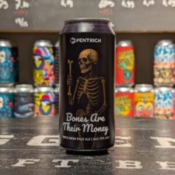 Pentrich Brewing Co. Bones Are Their Money Pentrich Brewing Co. Bones Are Their Money