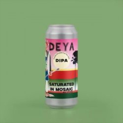DEYA Brewing Company Saturated In Mosaic
