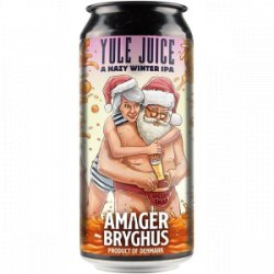 Amager Bryghus Yule Juice Amager Bryghus Yule Juice