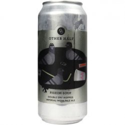 Other Half Brewing Co. Pigeon Soup