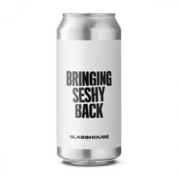 Glasshouse  Bringing Seshy Back [3.4% Session Pale Ale] - Red Elephant