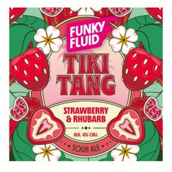 Funky Fluid Tiki Tang: Strawberry & Rhubarb