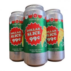 Other Half Brewing Co. Dollar Slice