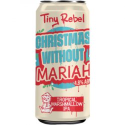 Tiny Rebel Brewing, Christmas Without Mariah, 440ml Can - The Fine Wine Company