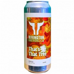 Rivington Brewing Co - That's That Tree - Left Field Beer