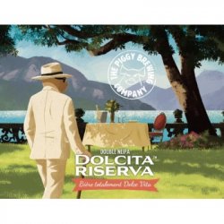 The Piggy Brewing Company Dolcita Riserva The Piggy Brewing Company Dolcita Riserva