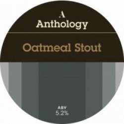 Anthology Brewing Company Oatmeal Stout (Cask) - Pivovar