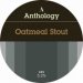 Anthology Brewing Company Oatmeal Stout (Cask) 
