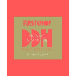 First Chop Brewing Arms Ltd. - DDH - Mosaic & Simcoe - Glasbanken