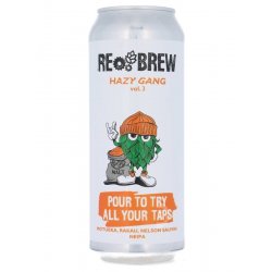 Rebrew - Hazy Gang Vol. 3: Pour To Try All Your Taps NEIPA - Beerdome