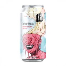 One Drop Brewing Co. In Your Dreams - Beer Force