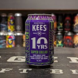 Brouwerij Kees Super Collab ( 10 Years Edition)