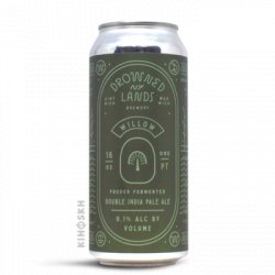 The Drowned Lands Brewery Willow DIPA - Kihoskh