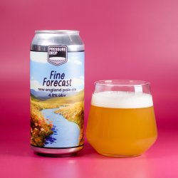 Pressure Drop Brewing - Fine Forecast - Pressure Drop Brewing