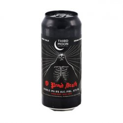 Third Moon Brewing Company O Proud Death (2025)