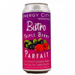 Energy City Brewing – Bistro Triple Berry Parfait - Rebel Beer Cans