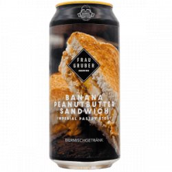 FrauGruber – Banana Peanutbutter Sandwich - Rebel Beer Cans